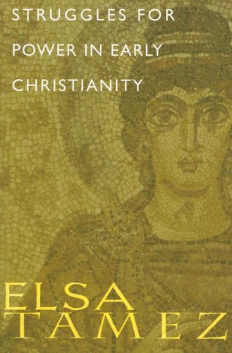 Struggles for Power in Early Christianity: A Study of the First Letter to Timothy