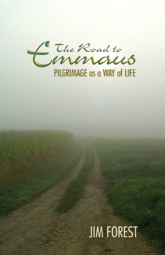 The Road to Emmaus: Pilgrimage as a Way of Life