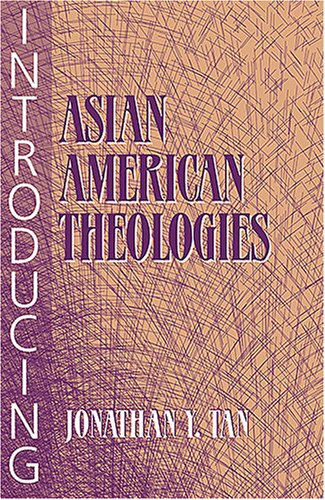 Introducing Asian American Theologies