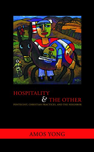 Hospitality and the Other: Pentecost, Christian Practices, and the Neighbor (Faith Meets Faith)