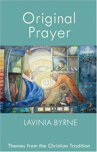 Original Prayer: Themes from the Christian Tradition