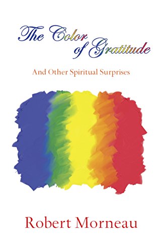 The Color of Gratitude: And Other Spiritual Surprises