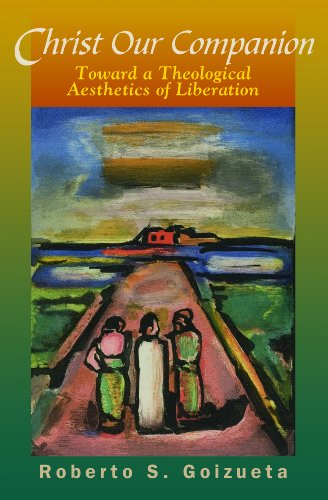 Christ Our Companion: Toward a Theological Aesthetics of Liberation