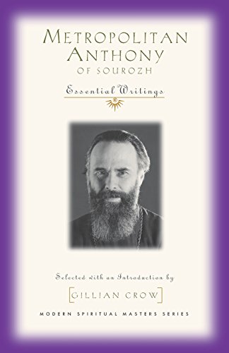 Metropolitan Anthony of Sourozh: Essential Writings