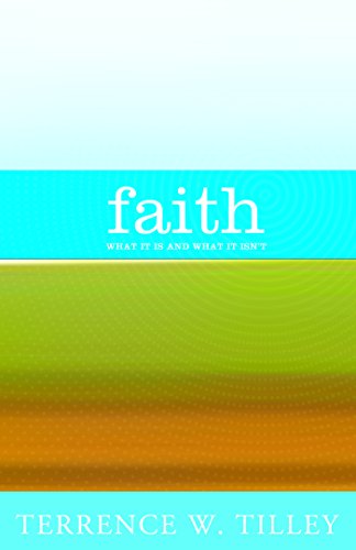 Faith: What It Is and What It Isn't