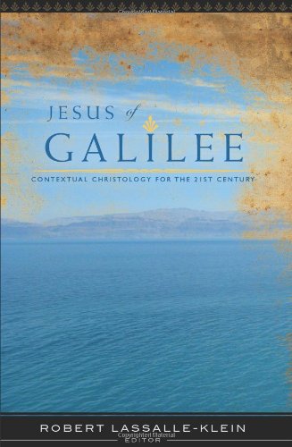 Jesus of Galilee: Contextual Christology for the 21st Century