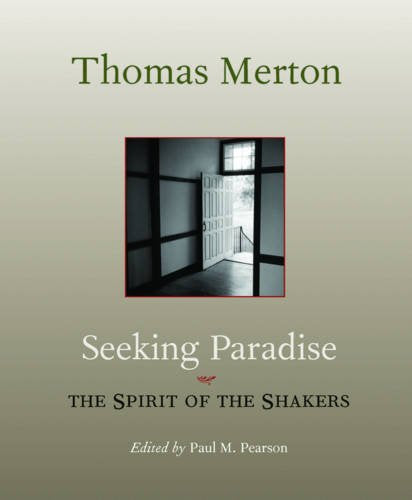 Seeking Paradise: The Spirit of the Shakers