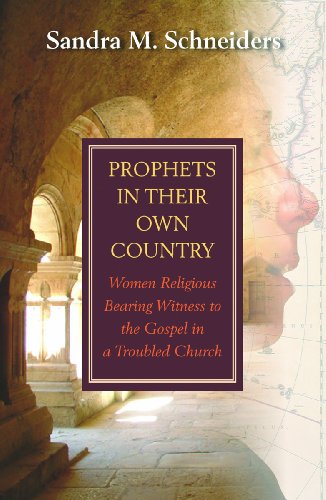 Prophets in Their Own Country:  Women Religious Bearing Witness to the Gospel in a Troubled Church