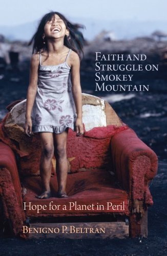 Faith and Struggle on Smokey Mountain:  Hope for a Planet in Peril