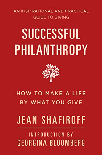 Successful Philanthropy: How to Make a Life By What You Give (Little Book. Big Idea.)