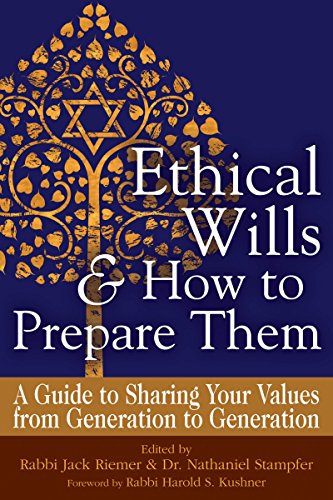Ethical Wills  & How to Prepare Them 2/E: A Guide to Sharing Your Values  from Generation to Generation