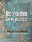 Reconciliation Services Through the Church Year