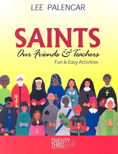 Saints: Our Friends & Teachers: Fun & Easy Activities