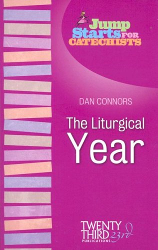 Jump Starts for Catechists: The Liturgical Year