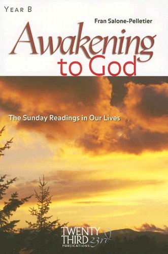 Awakening to God, Year B: The Sunday Readings in Our Lives