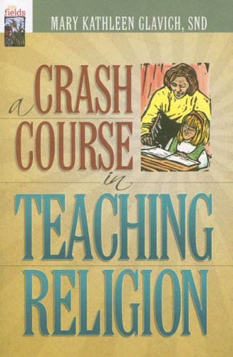 A Crash Course in Teaching Religion (Into the Fields)