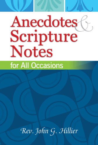 Anecdotes & Scripture Notes for All Occasions