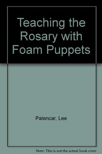 Teaching the Rosary with Foam Puppets