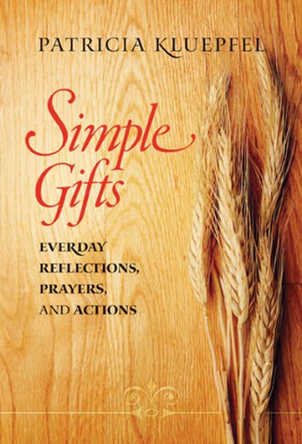 Simple Gifts: Everyday Reflections, Prayers, and Actions