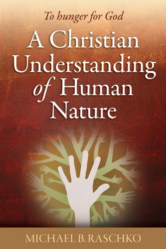 A Christian Understanding of Human Nature: To Hunger for God