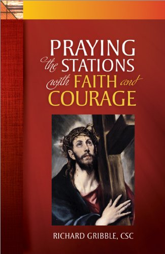 Praying the Stations with Faith and Courage