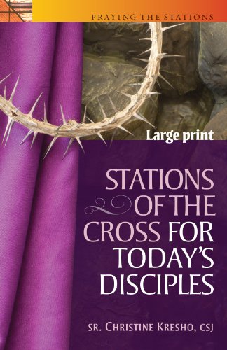 Stations of the Cross with Today's Disciples Large Print