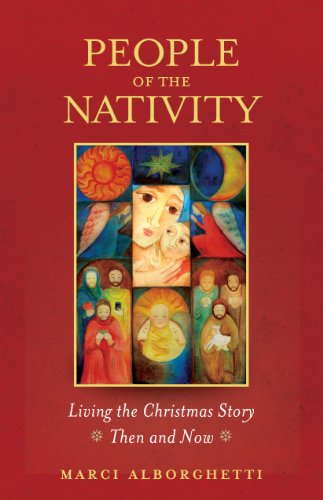 People of the Nativity: Living the Christmas Story Then and Now