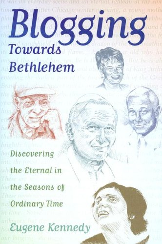 Blogging Towards Bethlehem: Discovering the Eternal in the Seasons of Ordinary Time