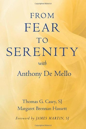 From Fear to Serenity with Anthony de Mello