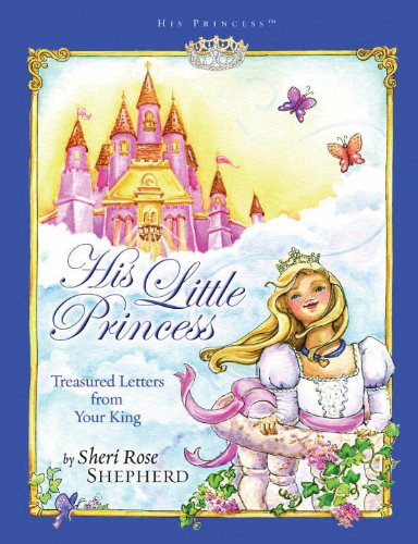 His Little Princess: Treasured Letters from Your King (His Princess)