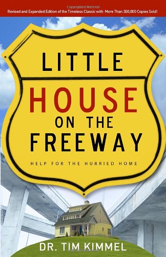 Little House on the Freeway: Help for the Hurried Home