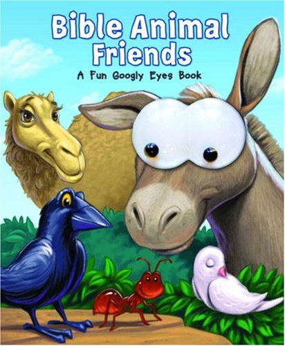 Bible Animal Friends: A Fun Googly Eyes Book