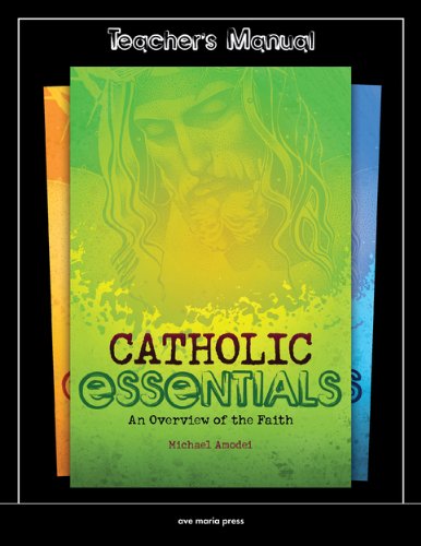 Catholic Essentials: An Overview of the Faith