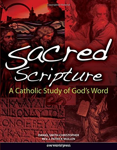 Sacred Scripture: A Catholic Study of God's Word
