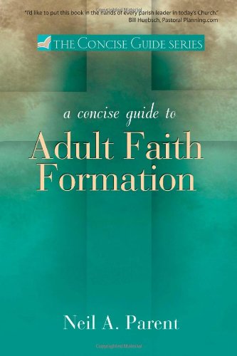 Concise Guide to Adult Faith Formation (The Concise Guide series)