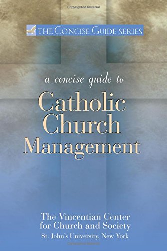 Concise Guide to Catholic Church Management (The Concise Guide Series) (Concise Guides (Ave Maria))
