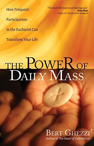 The Power of Daily Mass: How Frequent Participation in the Eucharist Can Transform Your Life