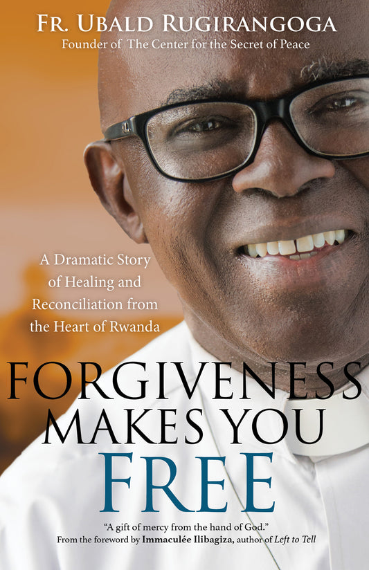 A Dramatic Story of Healing and Reconciliation from the Heart of Rwanda
