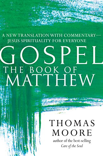 Gospel-The Book of Matthew: A New Translation with Commentary-Jesus Spirituality for Everyone
