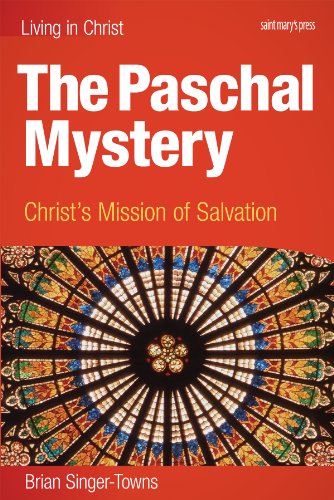 The Paschal Mystery: Christ's Mission of Salvation, student book (Living in Christ)