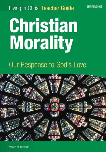 Christian Morality, Teacher Guide: Our Response to God's Love