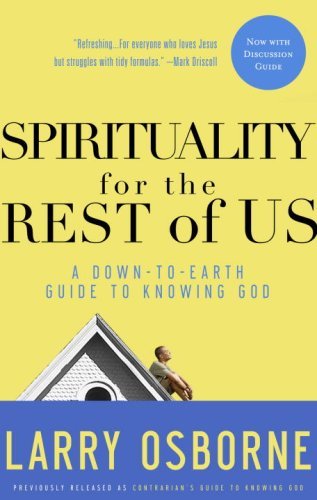 Spirituality for the Rest of Us: A Down-to-Earth Guide to Knowing God