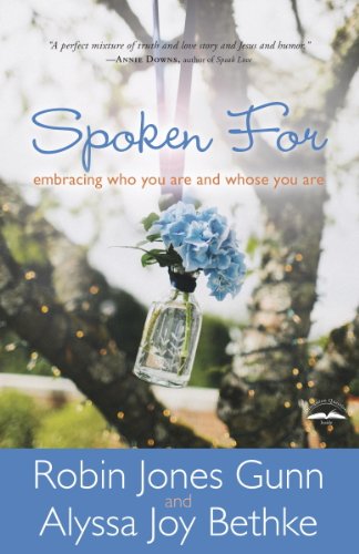 Spoken For: Embracing Who You Are and Whose You Are