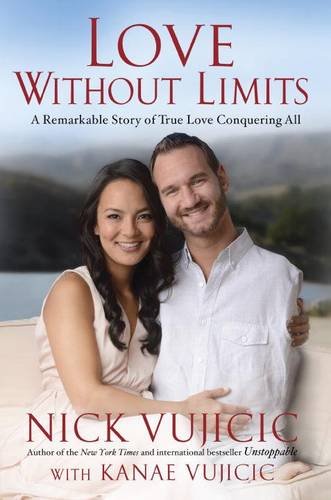 Love Without Limits: A Remarkable Story of True Love Conquering All