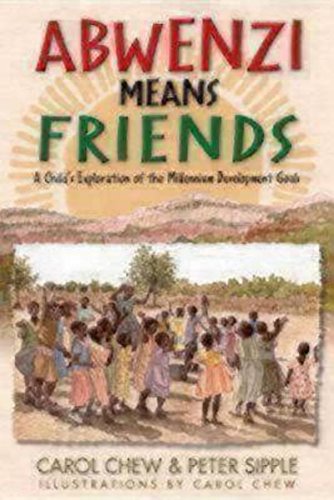 Abwenzi Means Friends: A Child's Exploration of the Millennium Development Goals