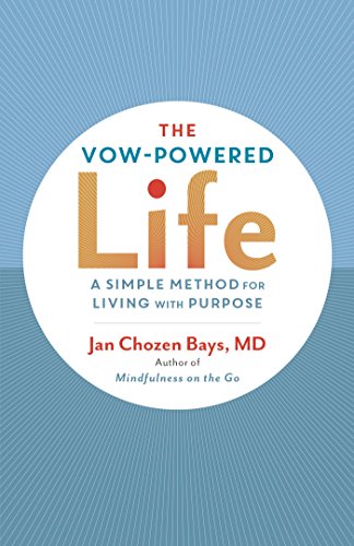 The Vow-Powered Life: A Simple Method for Living with Purpose