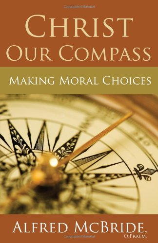 Christ Our Compass: Making Moral Choices