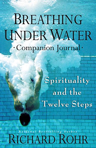 Breathing Under Water Companion Journal: Spirituality and the Twelve Steps