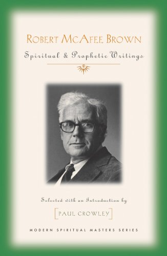 Robert McAfee Brown: Spiritual & Prophetic Writings (Modern Spiritual Masters)