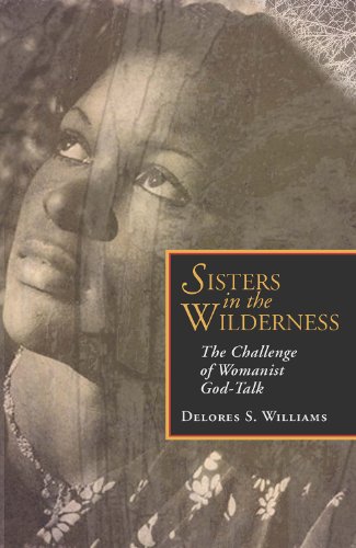 Sisters in the Wilderness: The Challenge of Womanist God-Talk